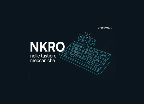 Cos’è il NKRO nelle tastiere meccaniche